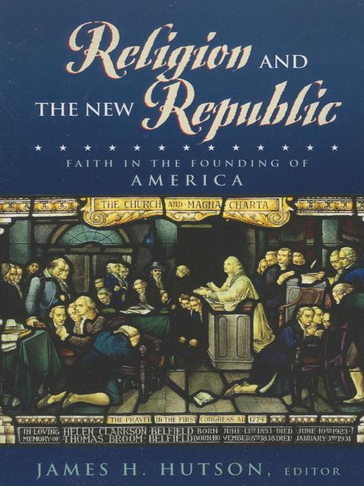 Title details for Religion and the New Republic by James H. Hutson - Available